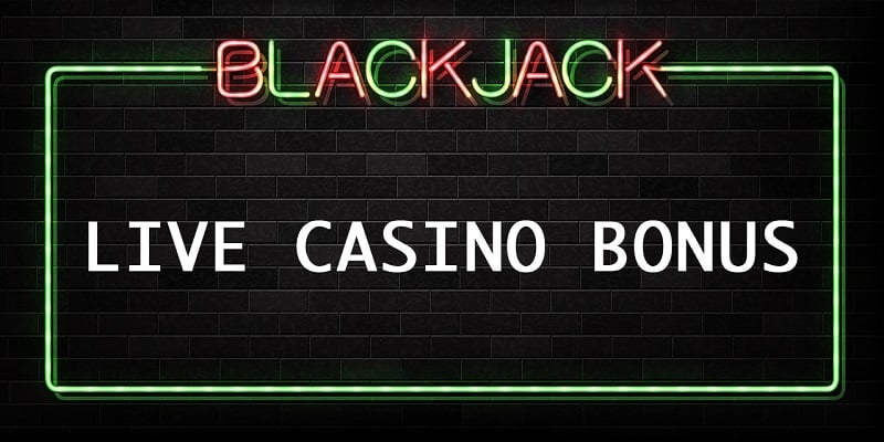 Live Casino Bonus