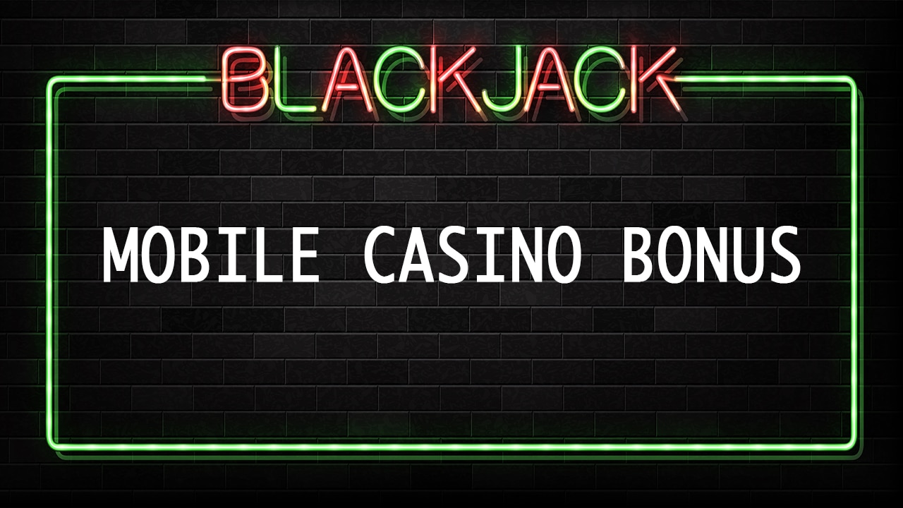 Mobile Blackjack Bonus